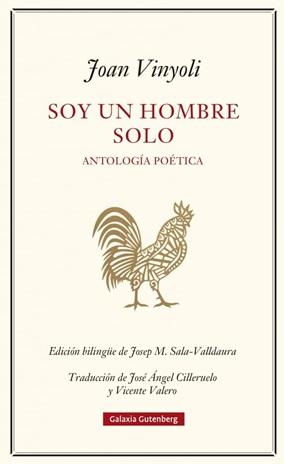 Joan Vinyoli: 'Soy un hombre solo'