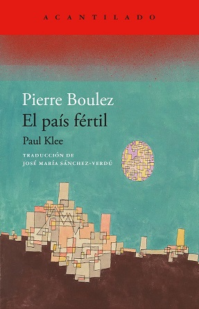 Pierre Boulez: 'El país fértil'