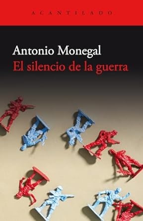 Antonio Monegal: 'El silencio de la guerra'