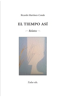 “El tiempo así”, de Ricardo Martínez-Conde