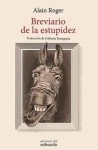 Breviario de la estupidez, de Alain Roger